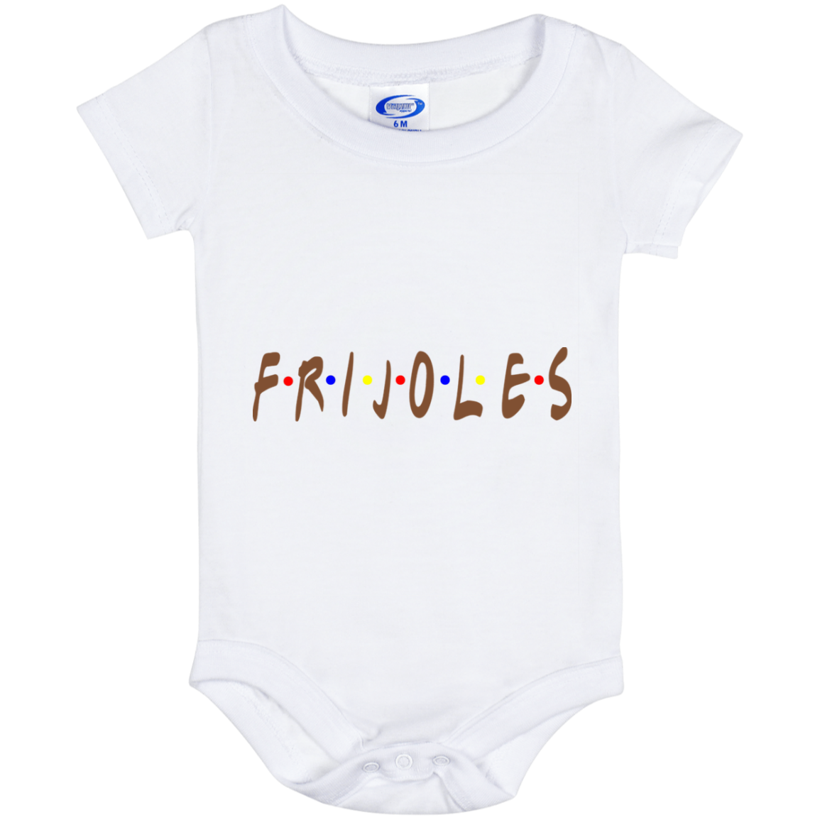 ArtichokeUSA Custom Design. FRIJOLE. Friends Parody. Baby Onesie 6 Month