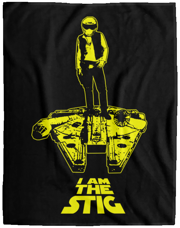 ArtichokeUSA Custom Design. I am the Stig. Han Solo / The Stig Fan Art. Cozy Plush Fleece Blanket - 60x80