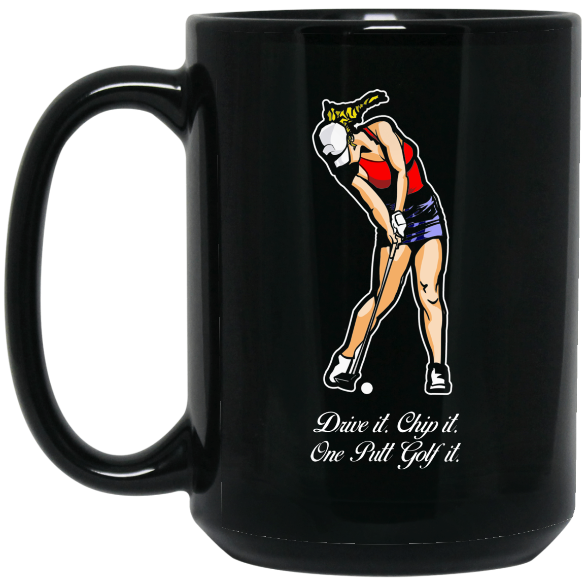 OPG Custom Design #9. Drive it. Chip it. One Putt Golf it. 15 oz. Black Mug