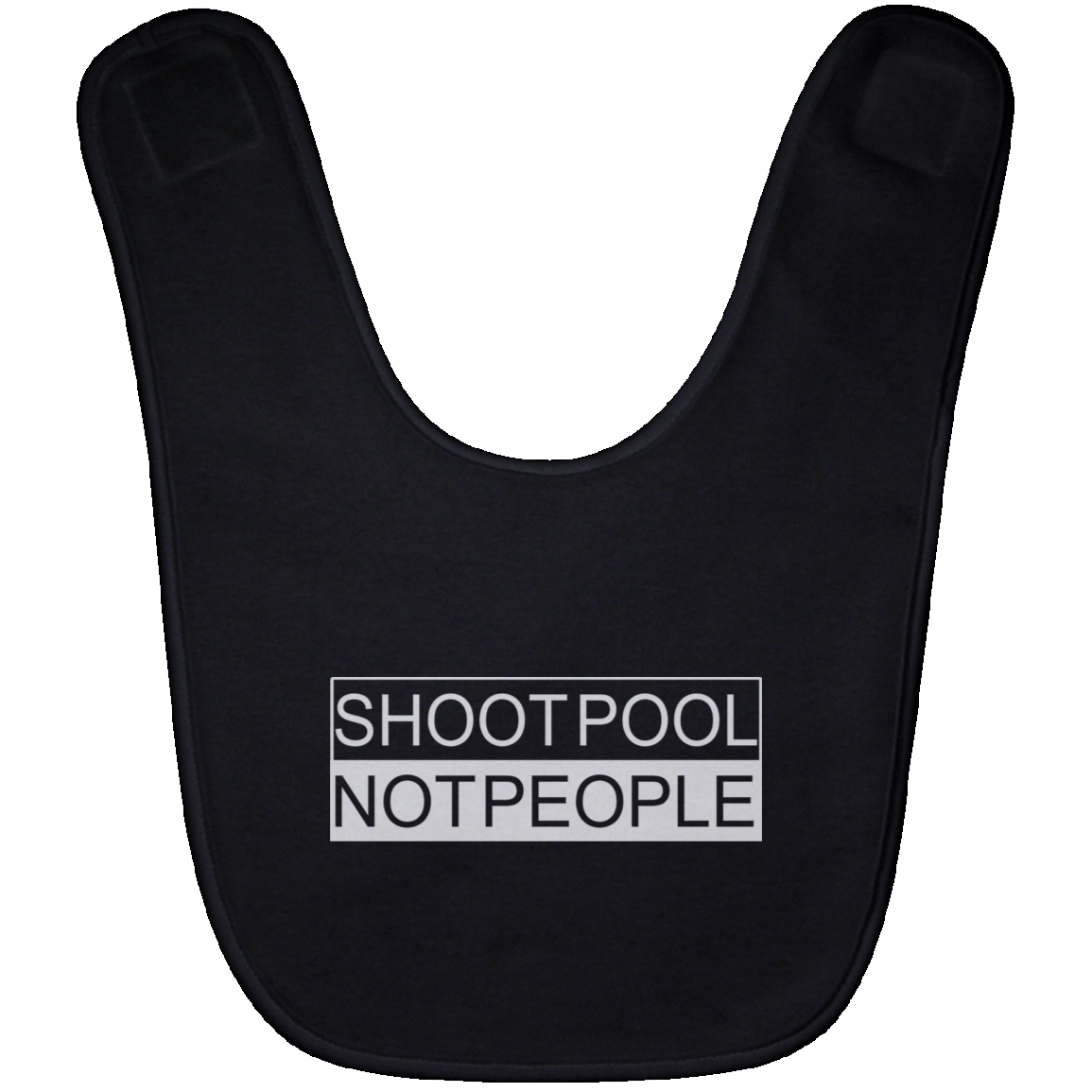 The GHOATS Custom Design. #26 SHOOT POOL NOT PEOPLE. Baby Bib