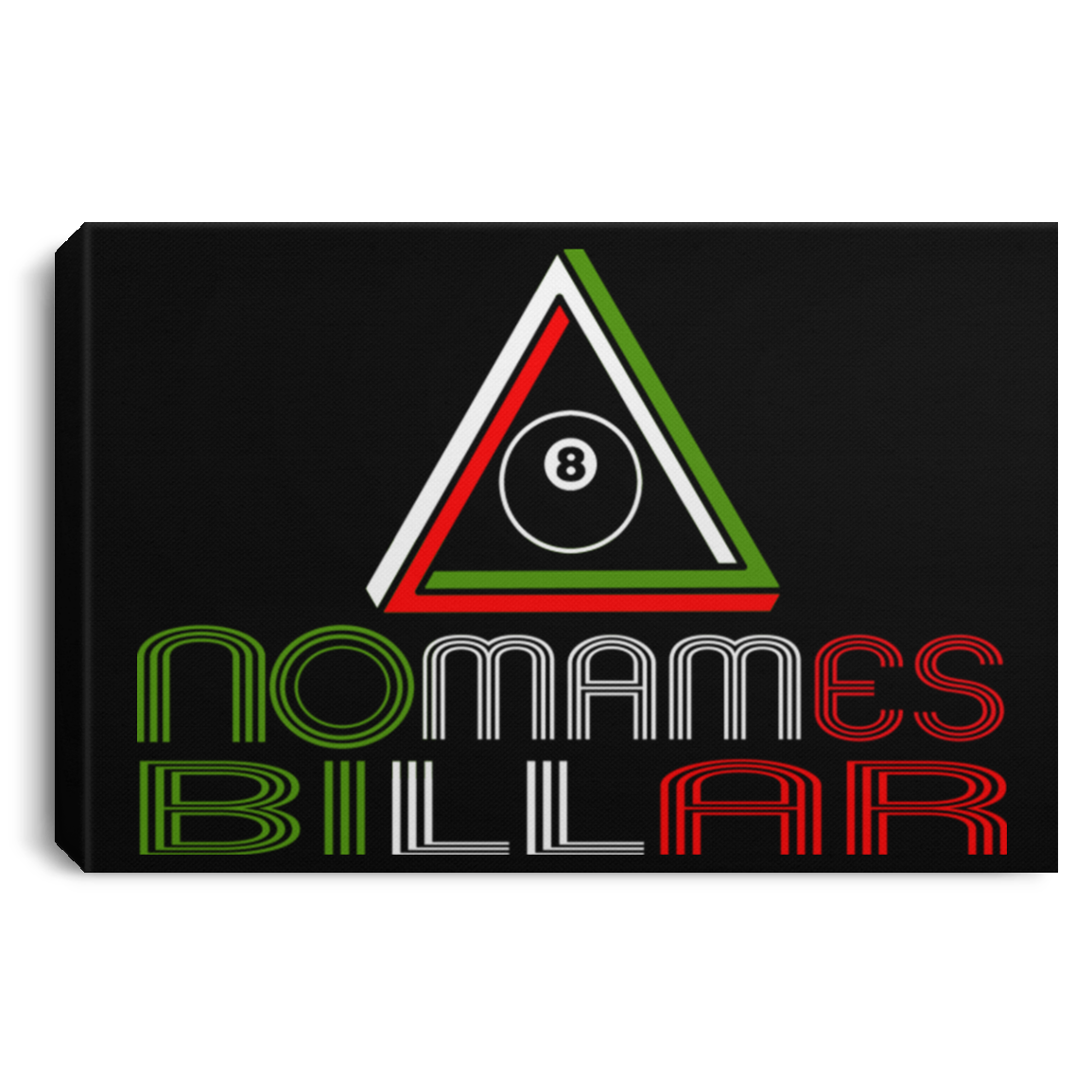 The GHOATS Custom Design #21. No Mames Billar. (Spanish Translation: You've got to be kidding. Pool). Landscape Canvas .75in Frame