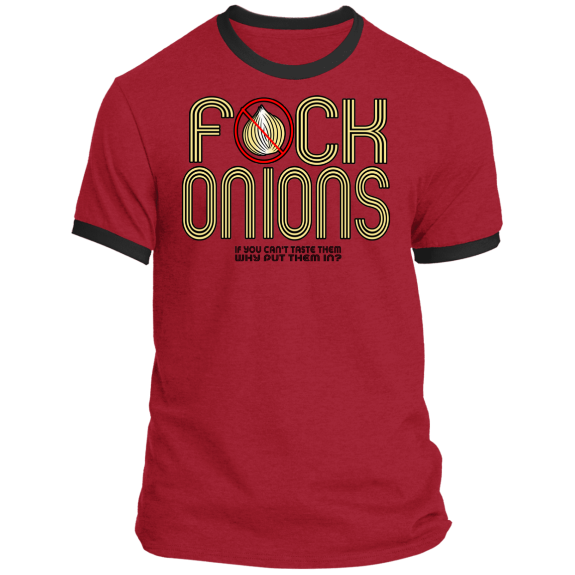ArtichokeUSA Custom Design. Fuck Onions. Ringer Tee