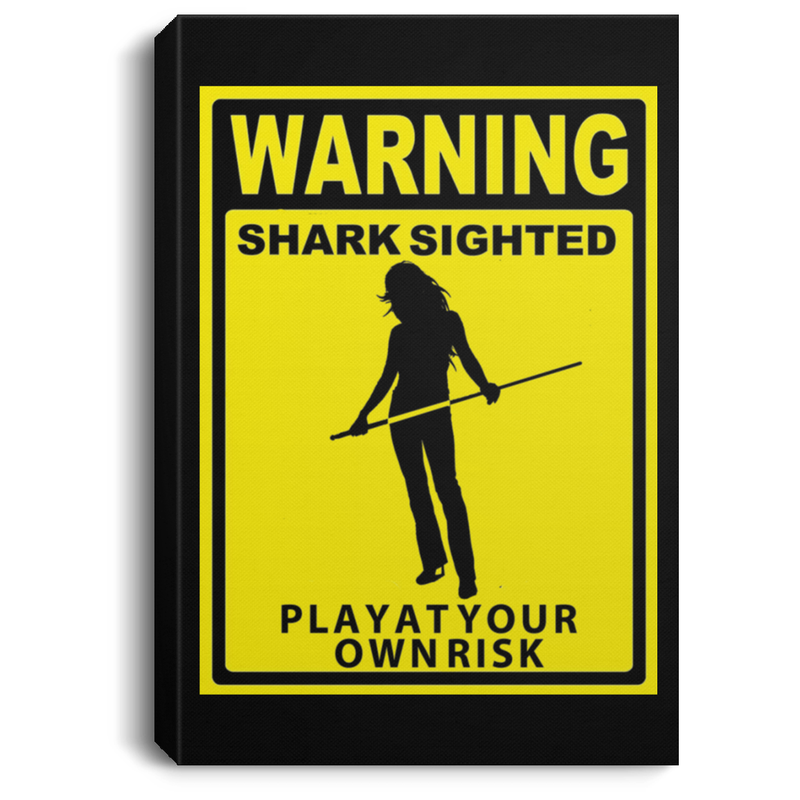 The GHOATS Custom Design. #34 Beware of Sharks. Play at Your Own Risk. (Ladies only version). Portrait Canvas .75in Frame