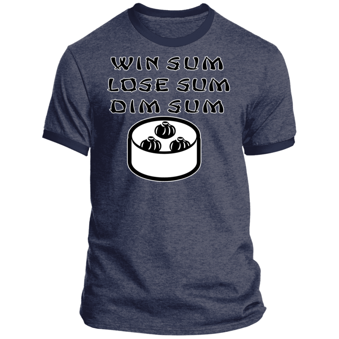 ArtichokeUSA Custom Design. Win Sum Lose Some. Dim Sum. Ringer Tee