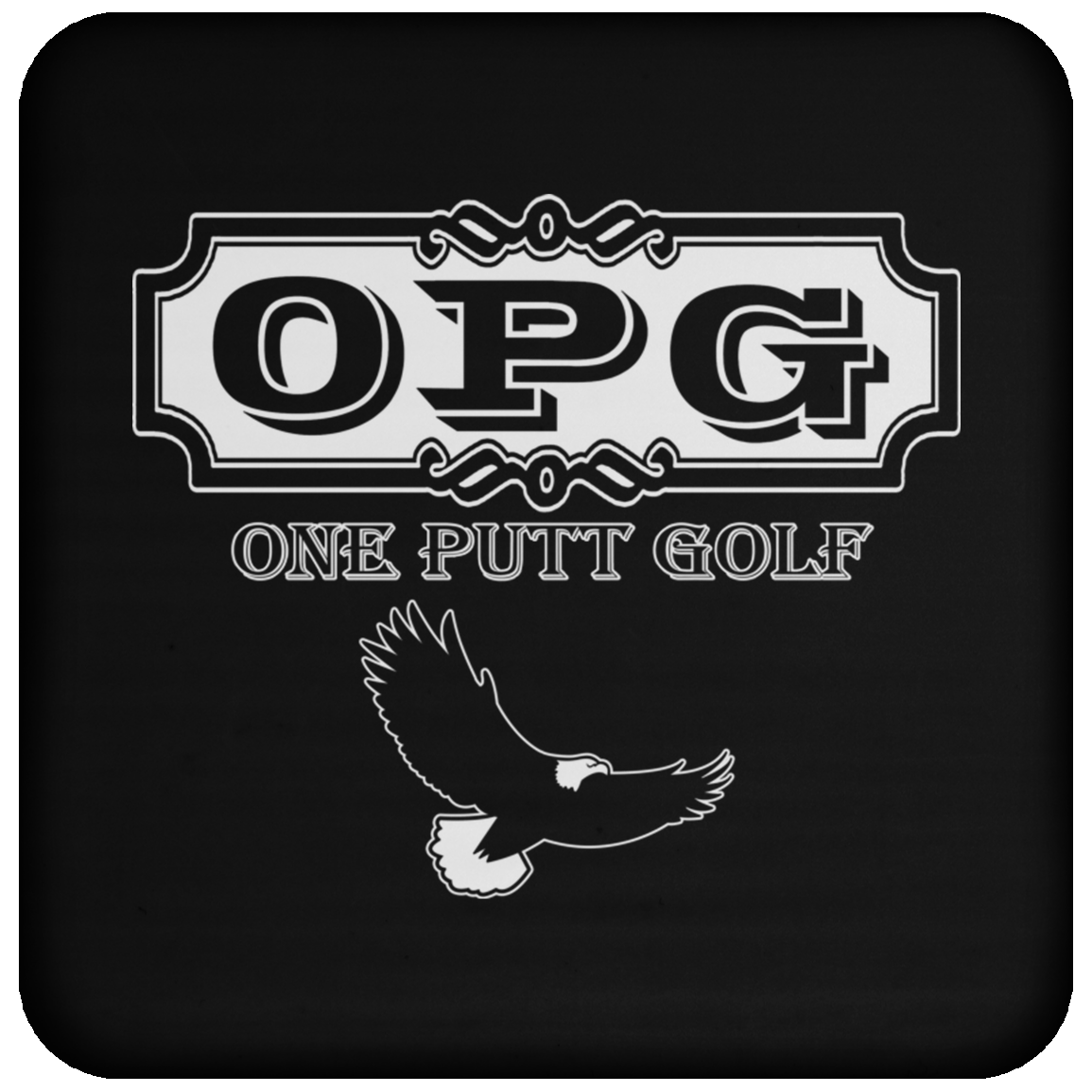 OPG Custom Design #0. OPG - One Putt Golf. Front and Back Design. Coaster