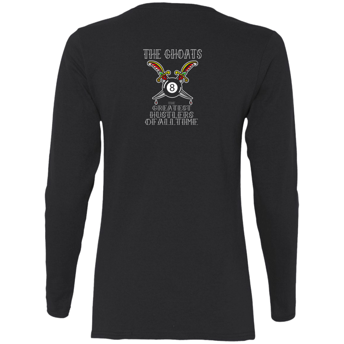 The GHOATS Custom Design #36. Stay Ready Won't Have to Get Ready. Tattoo Style. Ver. 1/2. Ladies' Cotton LS T-Shirt