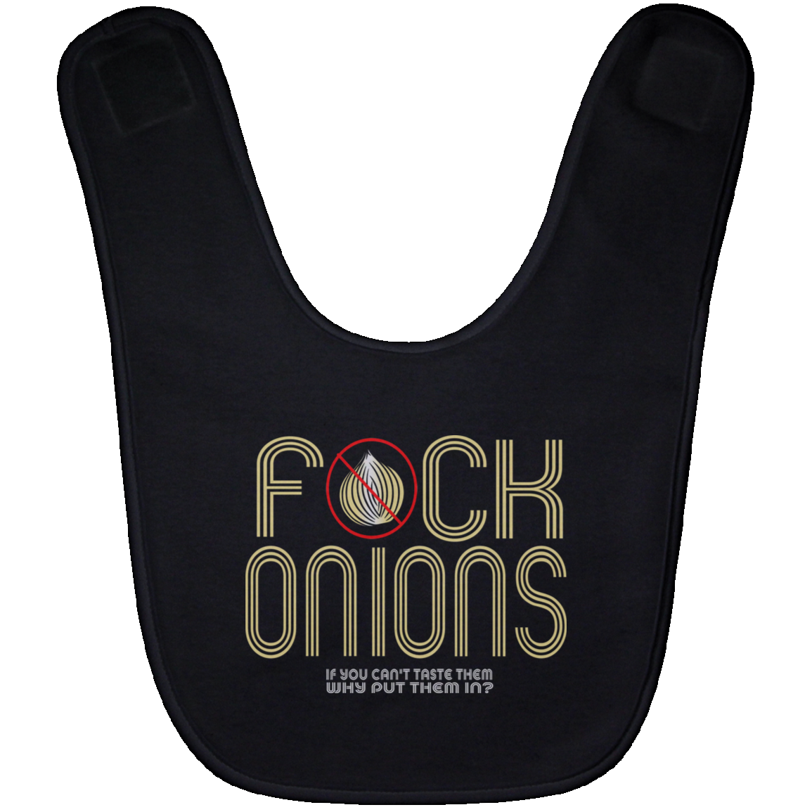 ArtichokeUSA Custom Design. Fuck Onions. Baby Bib
