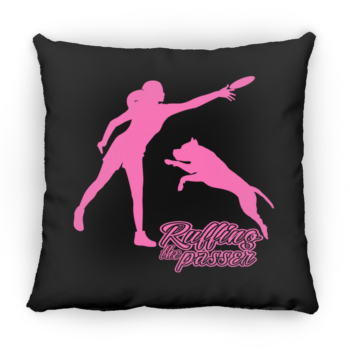 ArtichokeUSA Custom Design. Ruffing the Passer. Pitbull Edition. Female Version. Square Pillow 18x18