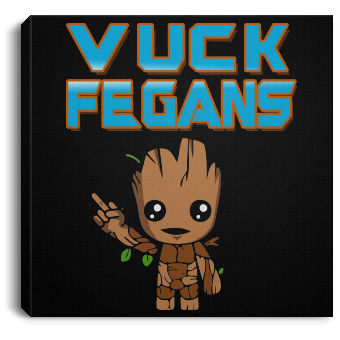 ArtichokeUSA Custom Design. Vuck Fegans. 85% Go Back Anyway. Groot Fan Art. Square Canvas .75in Frame
