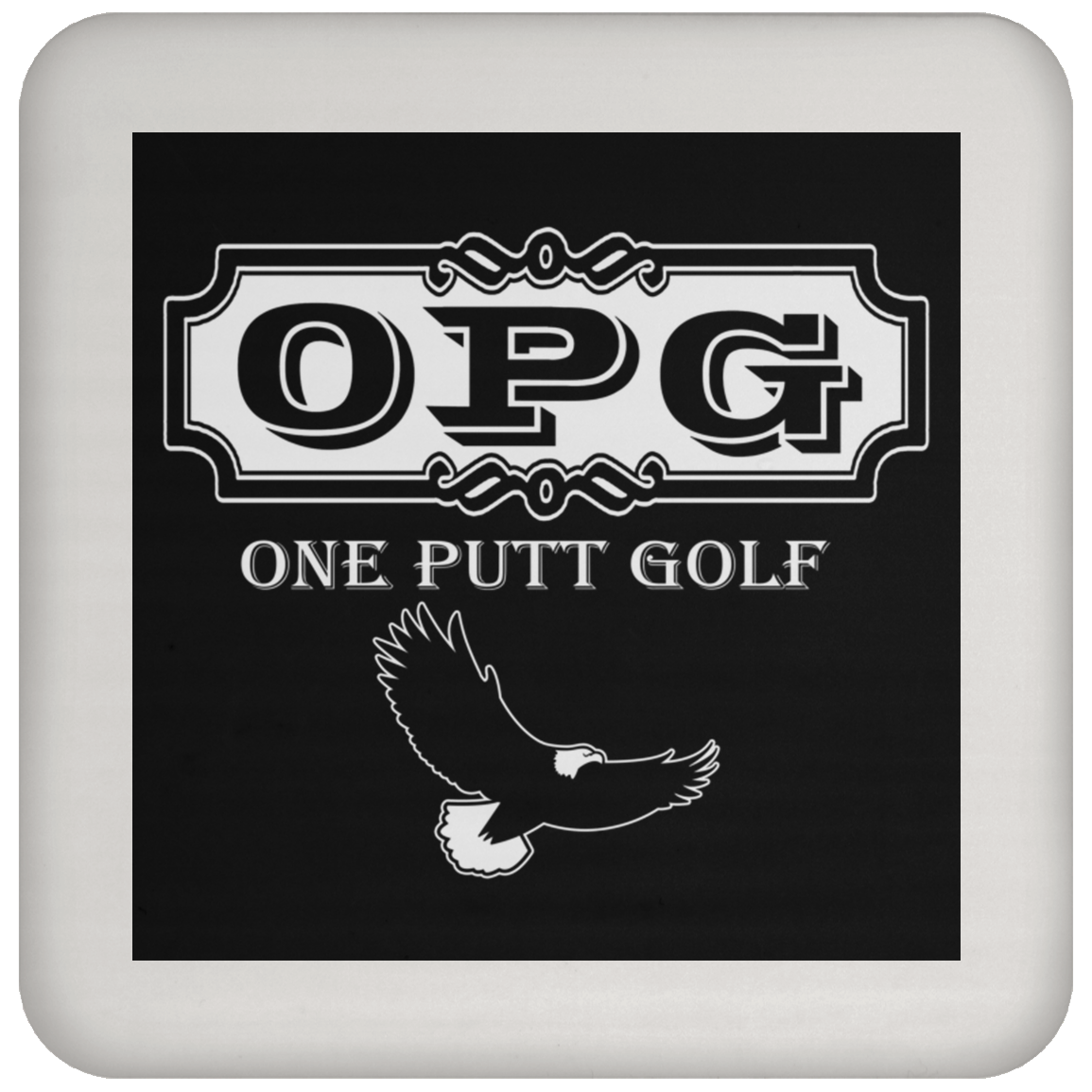 OPG Custom Design #0. OPG - One Putt Golf. Front and Back Design. Coaster