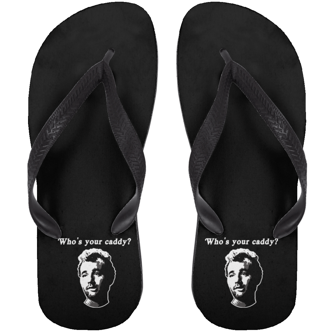 OPG Custom Design #29. Who's Your Caddy? Fan Art. Adult Flip Flops