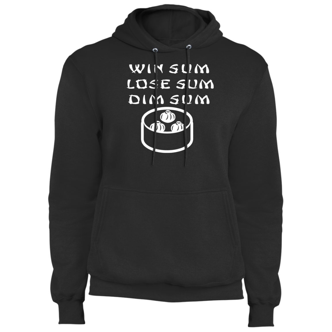 ArtichokeUSA Custom Design. WIN SUM. LOSE SUM. DIM SUM. Fleece Pullover Hoodie