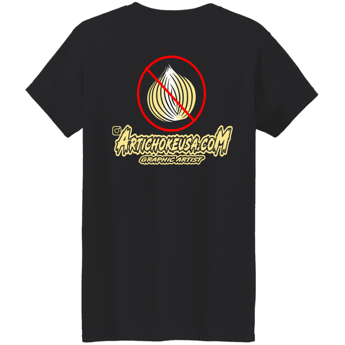 ArtichokeUSA Custom Design. Fuck Onions. Ladies' 5.3 oz. T-Shirt