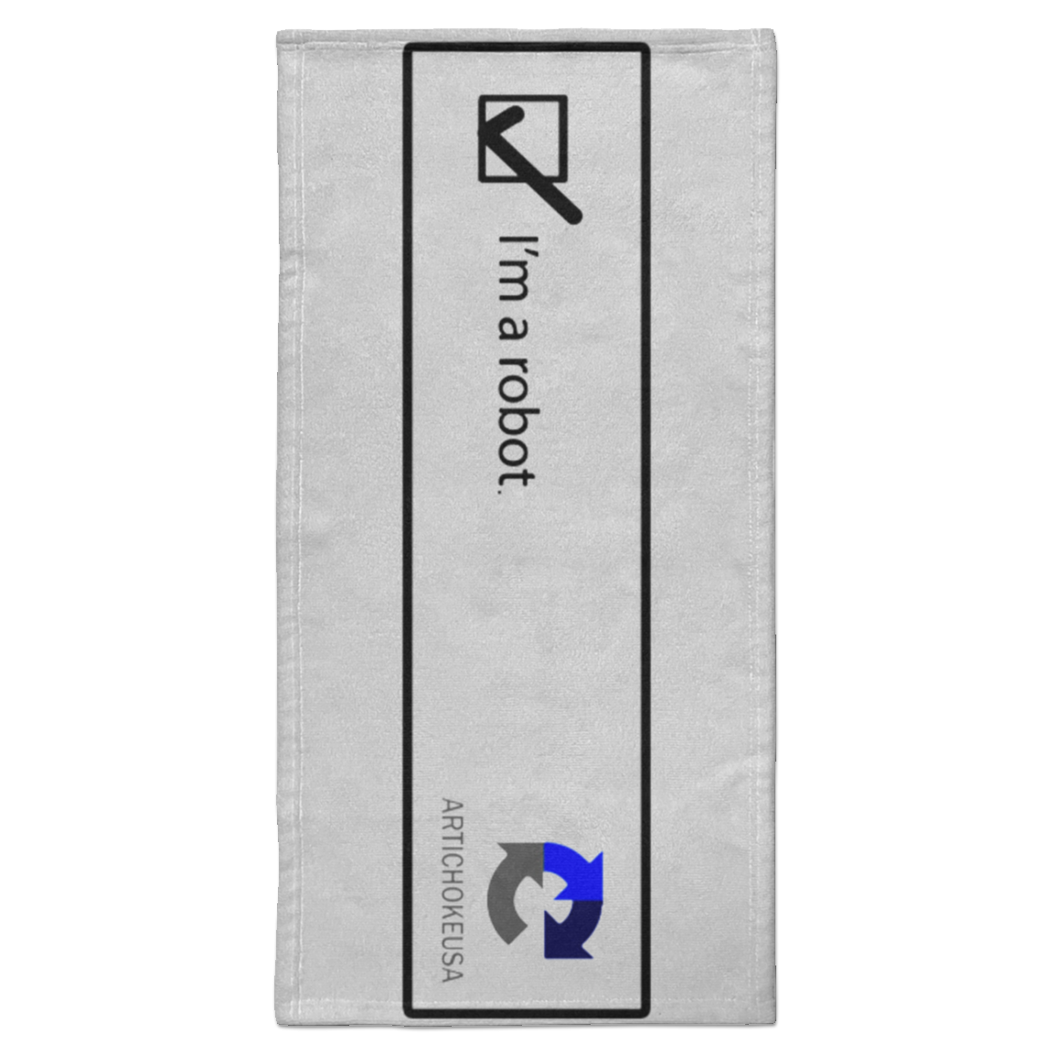 ArtichokeUSA Custom Design. I am a robot. Towel - 15x30