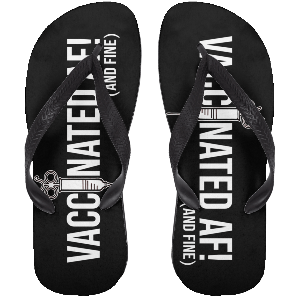 ArtichokeUSA Custom Design. Vaccinated AF (and fine). Adult Flip Flops