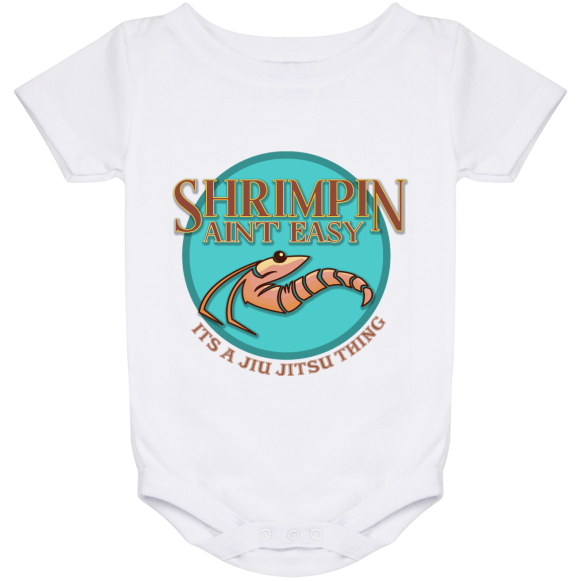 Artichoke Fight Gear Custom Design #18. Shrimpin ain't Easy. Baby Onesie 24 Month