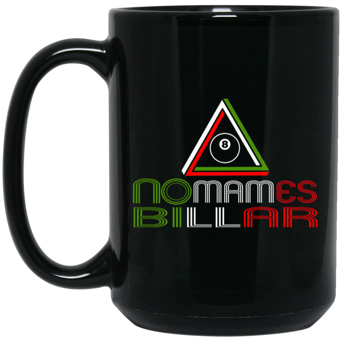 The GHOATS Custom Design #21. No Mames Billar. (Spanish Translation: You've got to be kidding. Pool). 15 oz. Black Mug