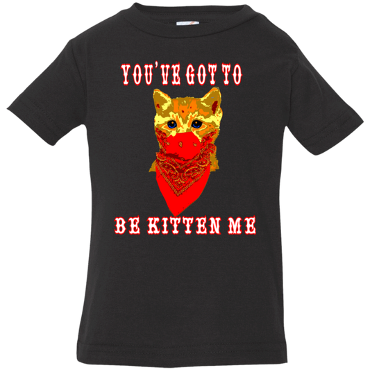 ArtichokeUSA Custom Design. You've Got To Be Kitten Me?! 2020, Not What We Expected. Infant Jersey T-Shirt