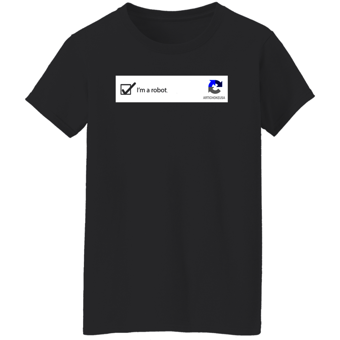 ArtichokeUSA Custom Design. I am a robot. Ladies' 5.3 oz. T-Shirt