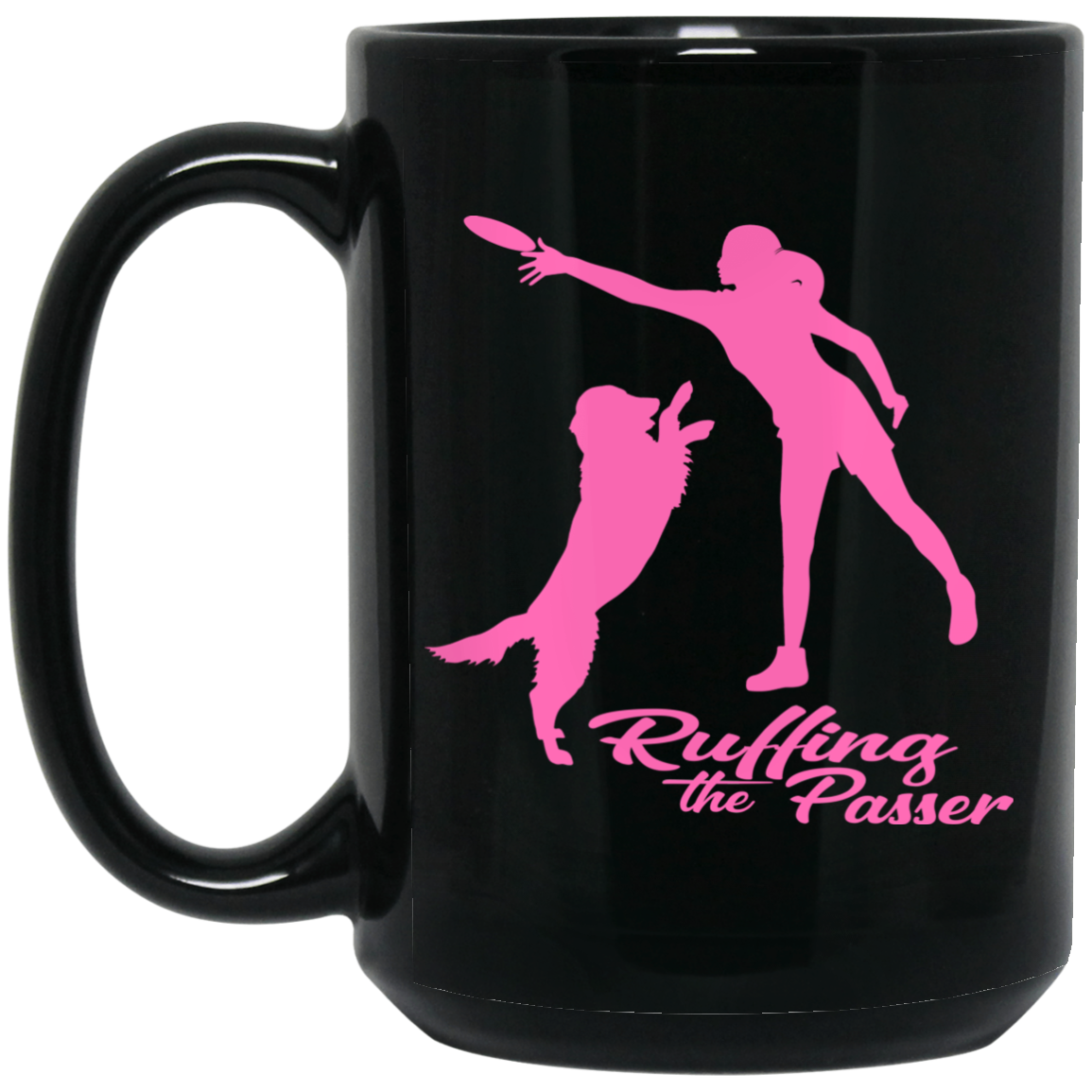 ArtichokeUSA Custom Design. Ruffing the Passer. Labrador Edition. Female Version. 15 oz. Black Mug
