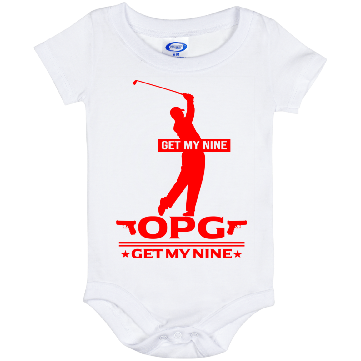 OPG Custom Design #16. Get My Nine. Baby Onesie 6 Month