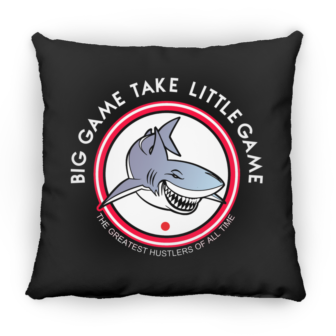 The GHOATS Custom Design. #25 Big Game Take Little Game. Large Square Pillow