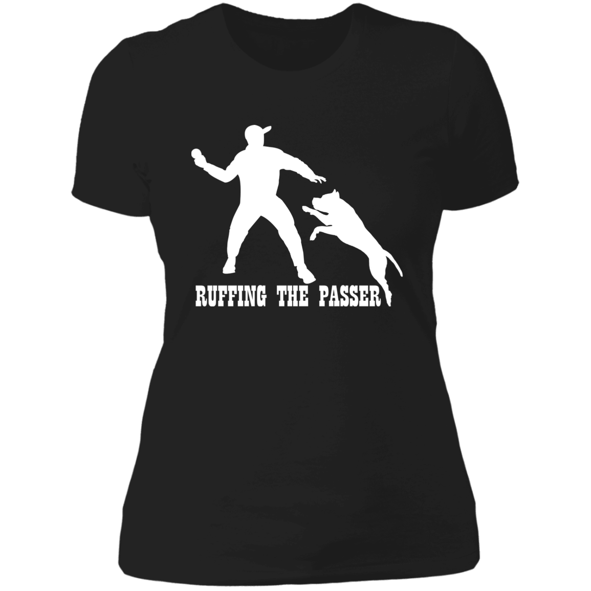 ArtichokeUSA Custom Design. Ruffing the Passer. Pitbull Edition. Male Version. Ladies' Boyfriend T-Shirt