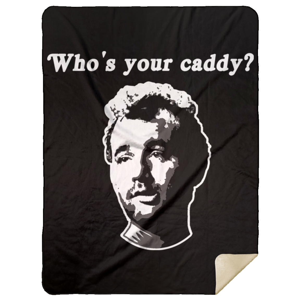 OPG Custom Design #29. Who's Your Caddy? Fan Art. Premium Mink Sherpa Blanket 60x80