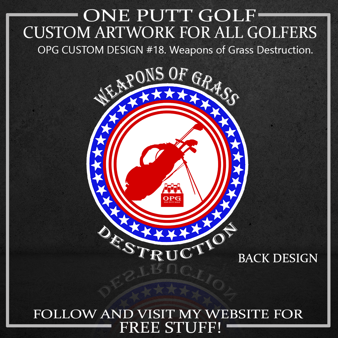 ZZZ#18 OPG Custom Design. Weapons of Grass Destruction.
