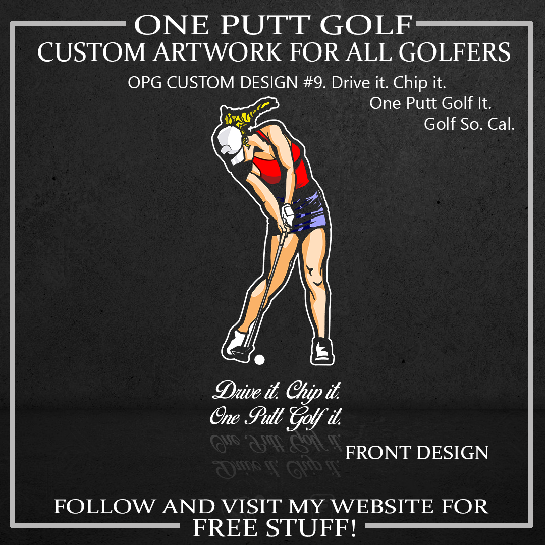 ZZZ#09 OPG Custom Design. Drive it. Chip it. One Putt Golf it. V3