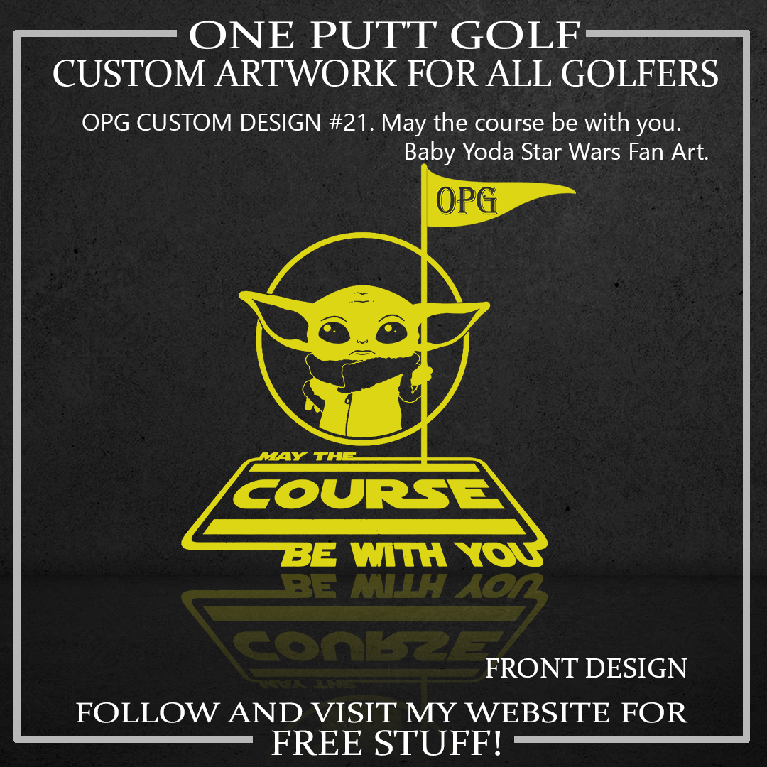 ZZZ#21 OPG Custom Design May The Course Be With You. Fan Art.