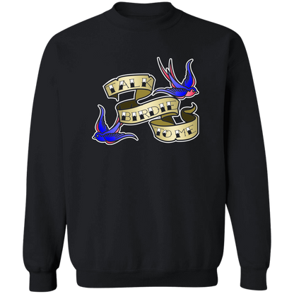 OPG Custom Design #25. Talk Birdie to Me. Crewneck Pullover Sweatshirt