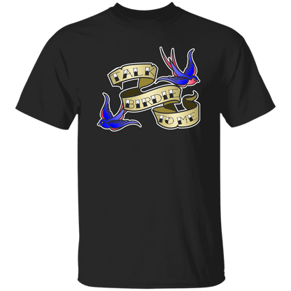 OPG Custom Design #25. Talk Birdie to Me. 100% Cotton T-Shirt