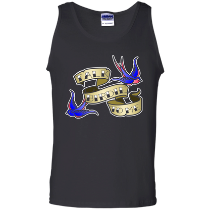 OPG Custom Design #25. Talk Birdie to Me. 6 oz 100% Cotton Tank Top