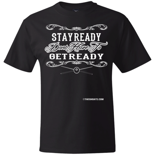 The GHOATS Custom Design #36. Stay Ready Don't Have to Get Ready. Ver 2/2. Heavy Cotton T-Shirt
