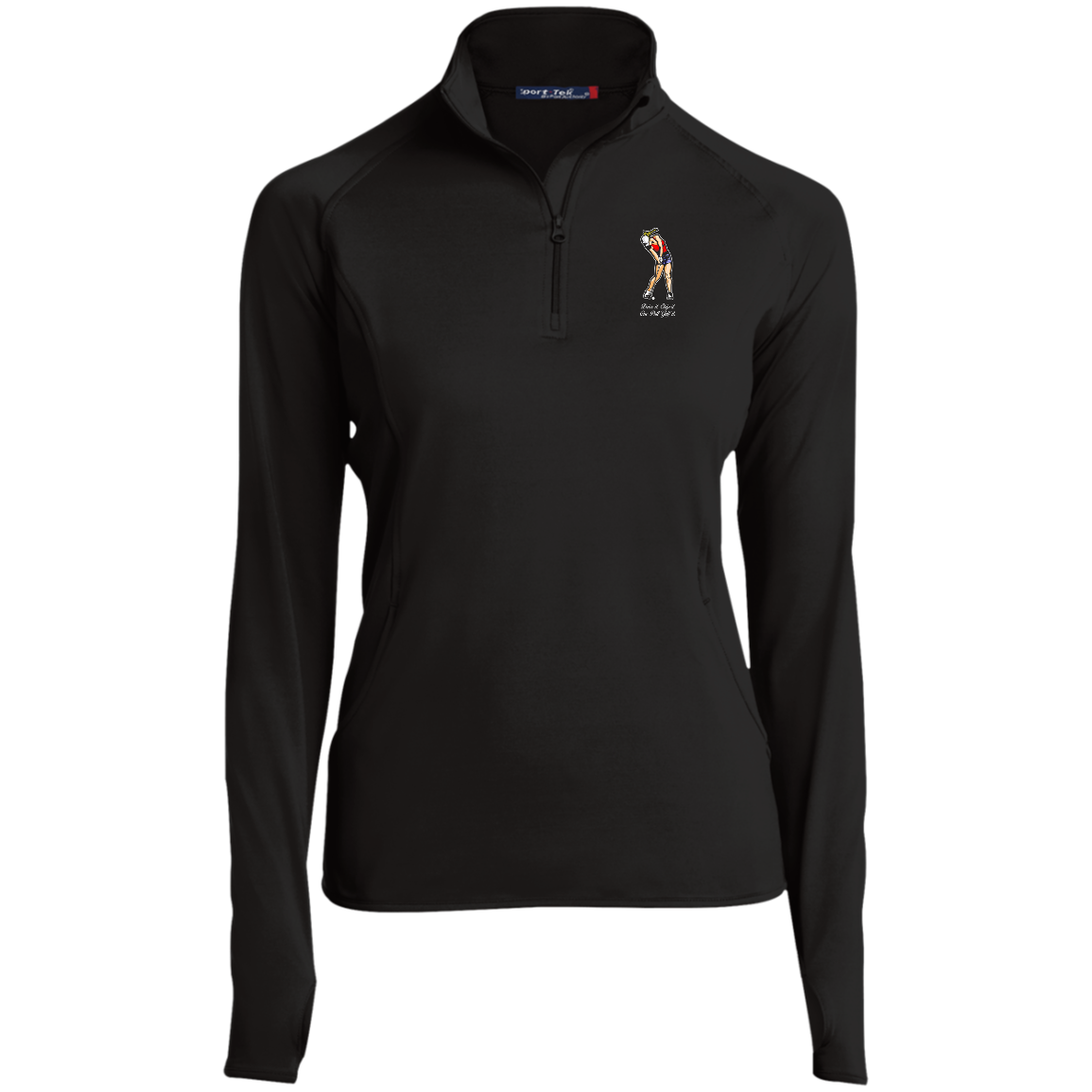 OPG Custom Design #9. Drive it. Chip it. One Putt Golf It. Golf So. Cal. Ladies' 1/2 Zip Performance Pullover