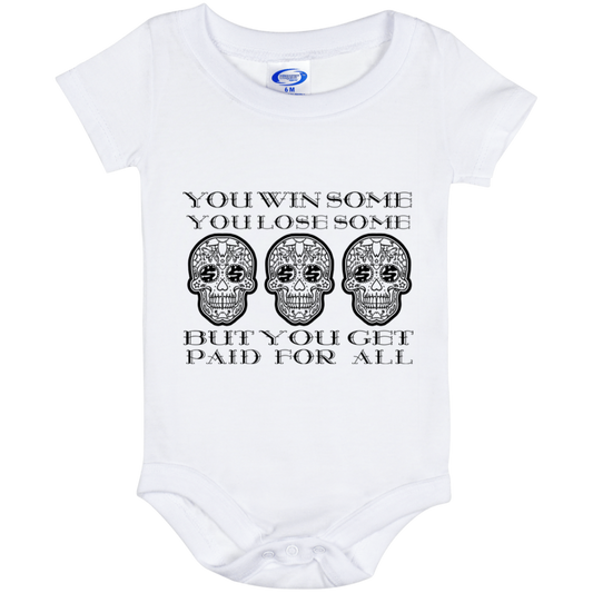 ArtichokeUSA Custom Design. You Win Some, You Lose Some, But You Get Paid For All. Baby Onesie 6 Month