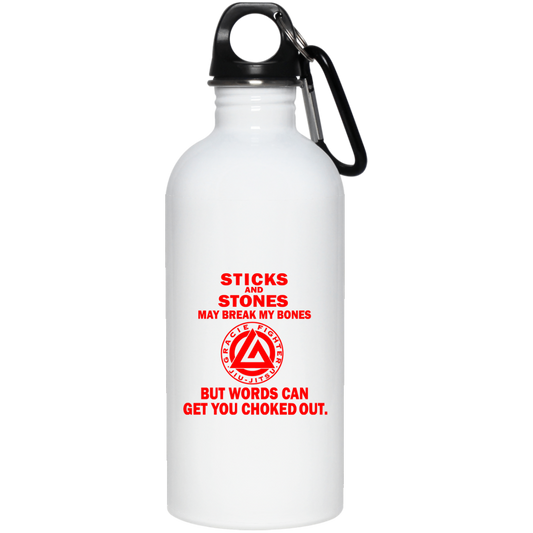 Artichoke Fight Gear Custom Design #16. Sticks And Stones May Break My Bones But Words Can Get You Choked Out. Gracie Fighter. BJJ. 20 oz. Stainless Steel Water Bottle