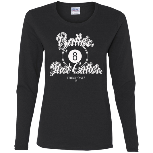 The GHOATS Custom Design #2. Baller. Shot Caller. Ladies' Cotton LS T-Shirt