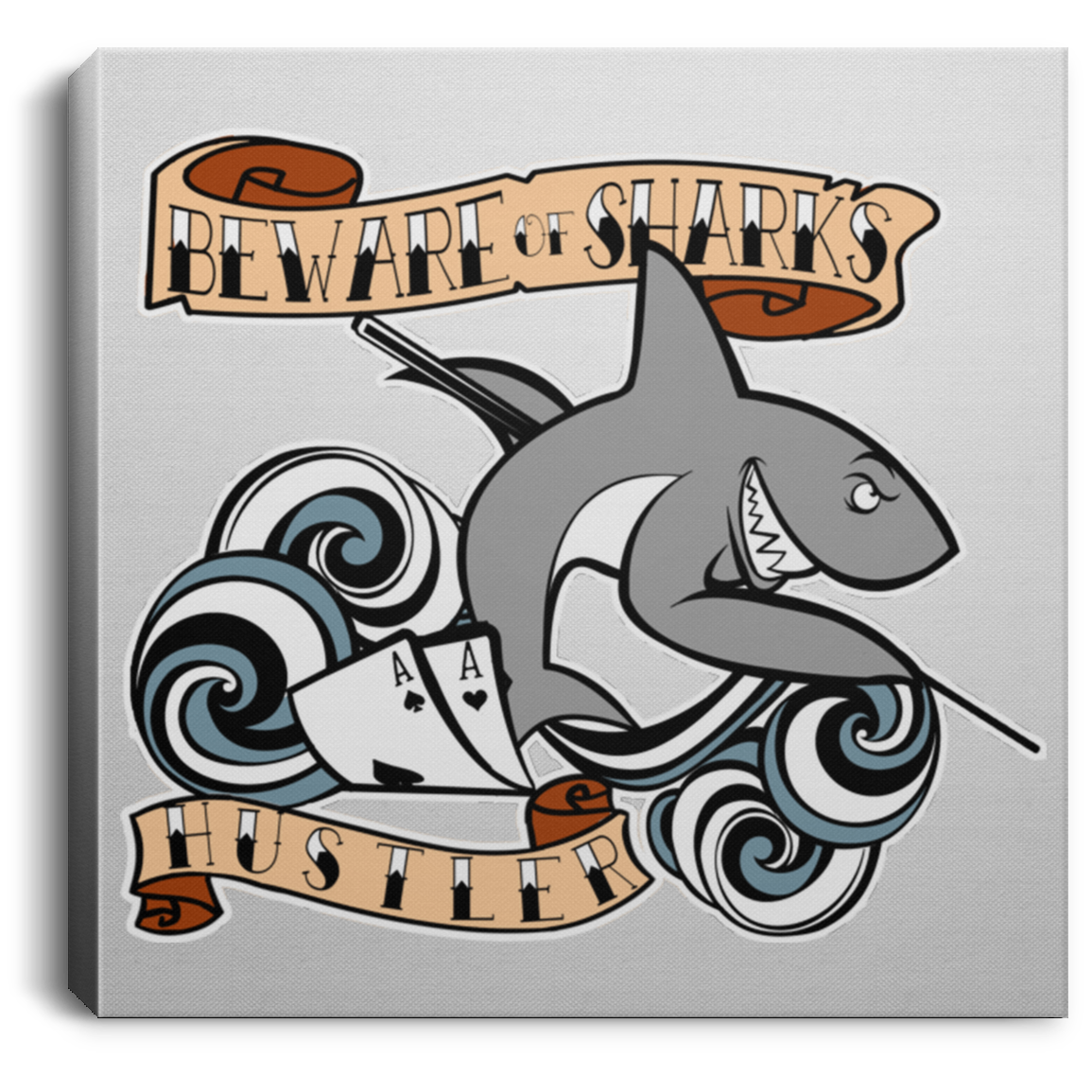 The GHOATS custom design #4. Beware of Sharks. Deisgned for my Dad, the best Pool and Card Shark out there. Let's create something for someone you know. Pool/Billiards. Square Canvas .75in Frame