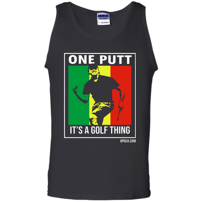 OPG Custom Design #22. One Putt / One Love Parody with Fan Art. Male Edition. 6 oz 100% Cotton Tank Top