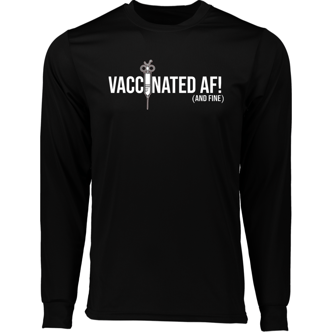 ArtichokeUSA Custom Design. Vaccinated AF (and fine). Long Sleeve Moisture-Wicking Tee