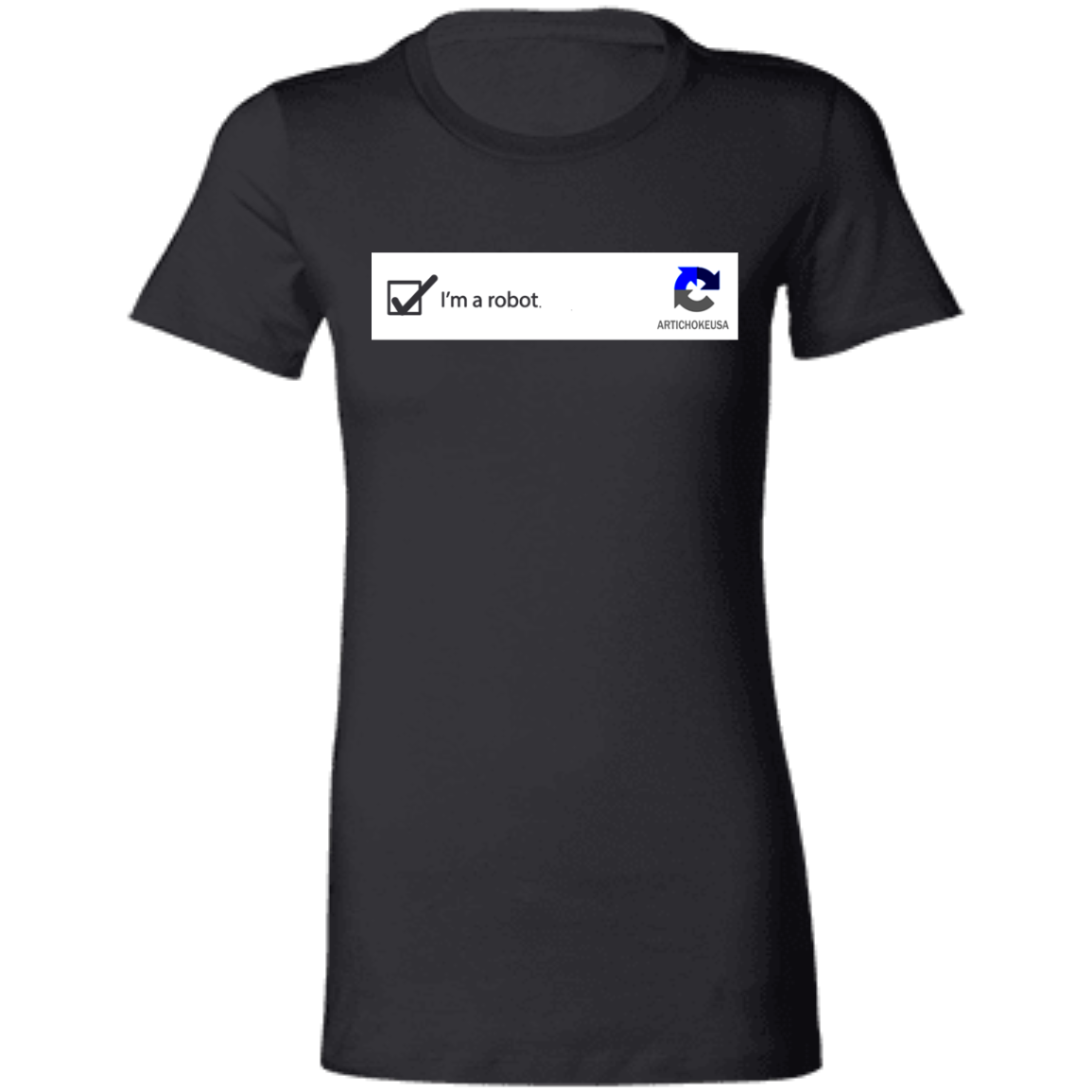 ArtichokeUSA Custom Design. I am a robot. Ladies' Favorite T-Shirt