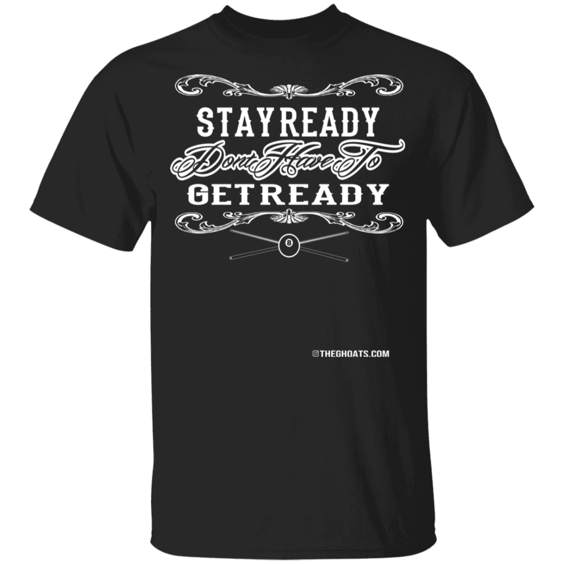 The GHOATS Custom Design #36. Stay Ready Don't Have to Get Ready. Ver 2/2. Youth Basic 100% Cotton T-Shirt