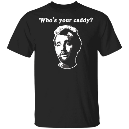 OPG Custom Design #29. Who's Your Caddy? Caddy Shack Bill Murray Fan Art. Youth 100% Cotton T-Shirt