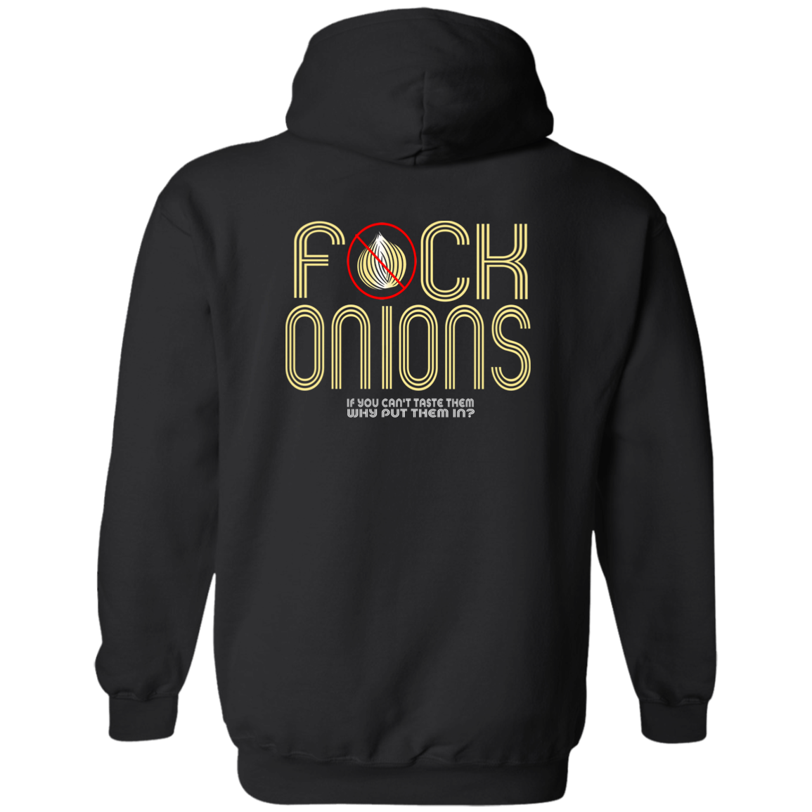 ArtichokeUSA Custom Design. Fuck Onions. Zip Up Hooded Sweatshirt