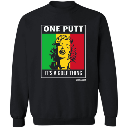 OPG Custom Design #22. One Putt / One Love Parody with Fan Art. Female Edition. Crewneck Pullover Sweatshirt