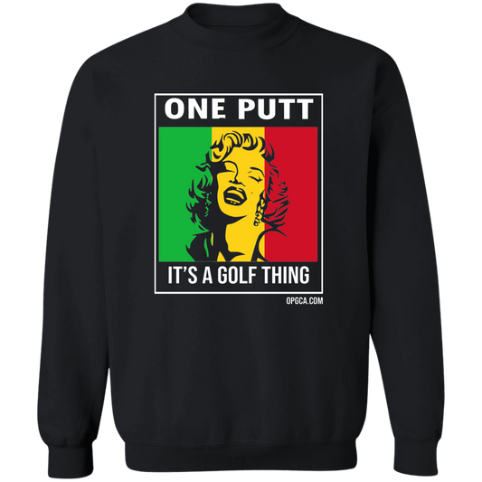 OPG Custom Design #22. One Putt / One Love Parody with Fan Art. Female Edition. Crewneck Pullover Sweatshirt