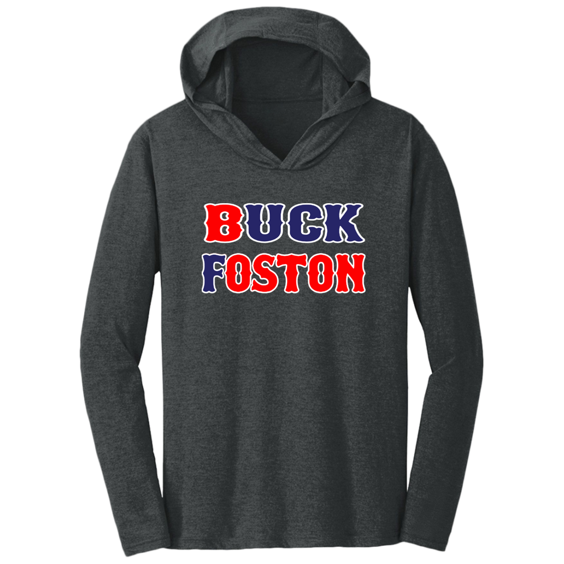 ArtichokeUSA Custom Design. BUCK FOSTON. Triblend T-Shirt Hoodie