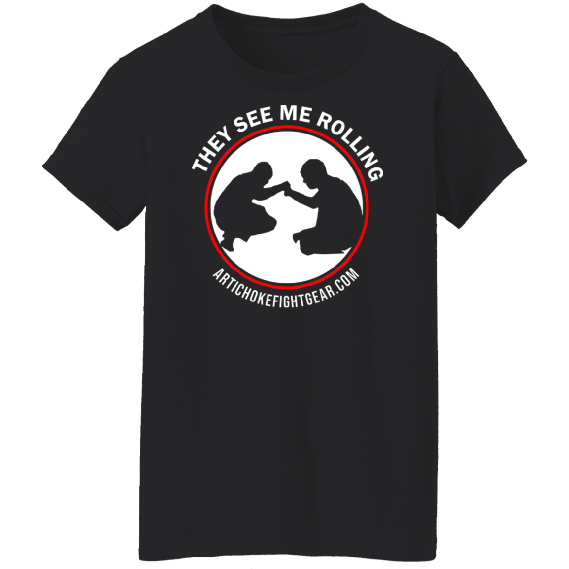 Artichoke Fight Gear Custom Design #16. They See Me Rolling. Ladies' 100% Pre-Shrunk Cotton T-Shirt